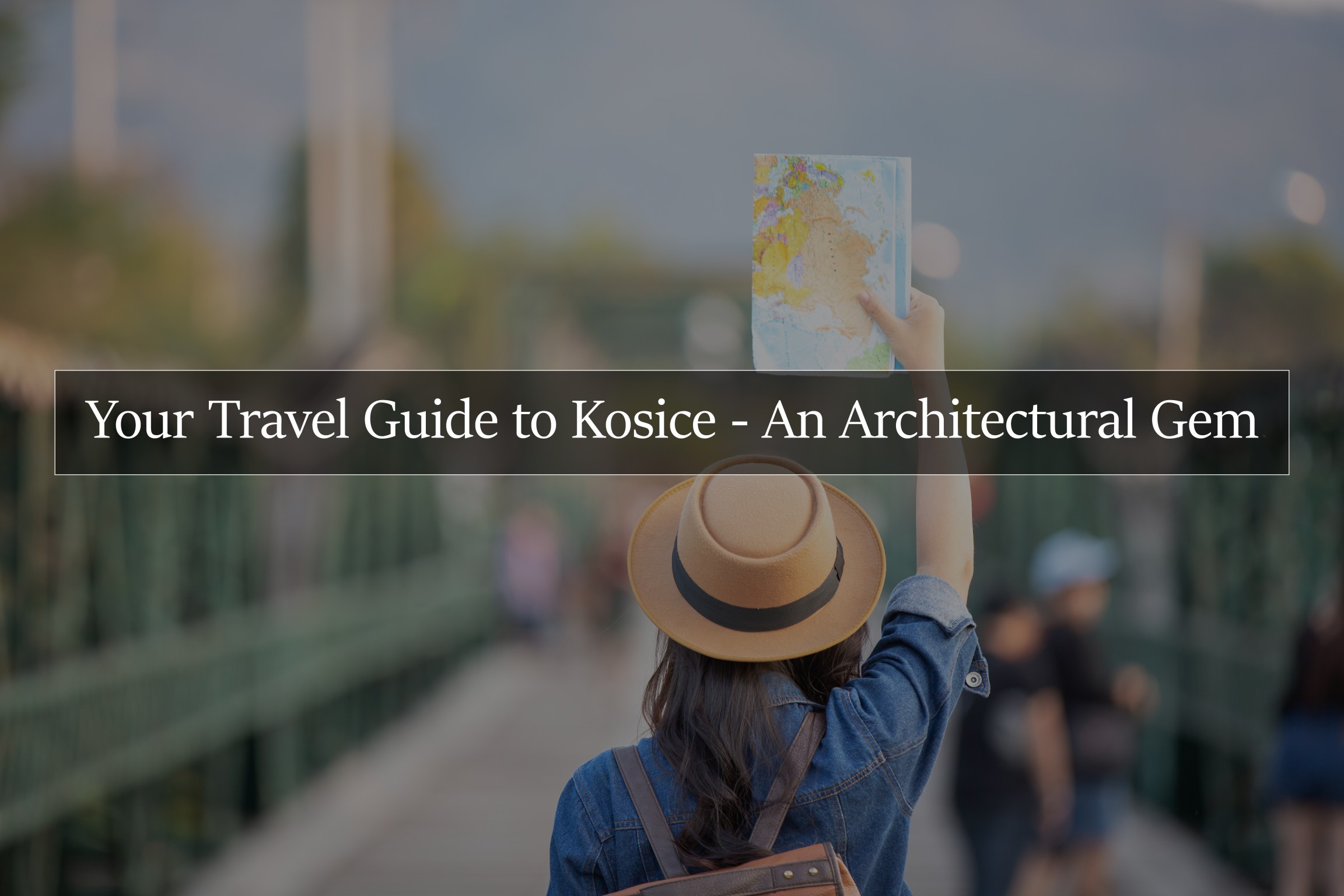Your Travel Guide to Kosice - An Architectural Gem